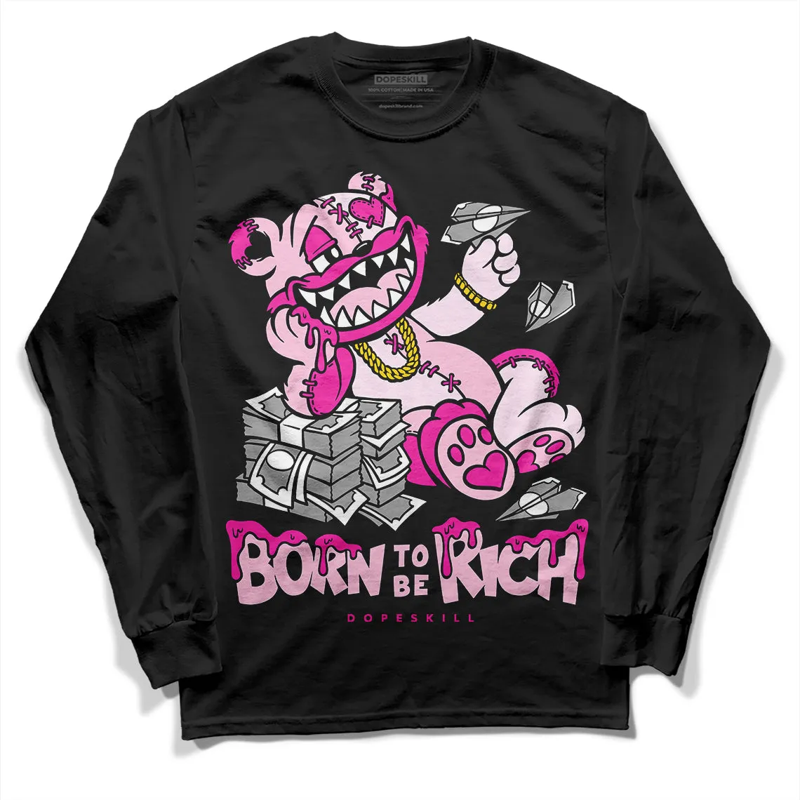 Triple Pink Dunk DopeSkill Long Sleeve T-Shirt Born To Be Rich Graphic sold by DopeSkill product image thumbnail 2