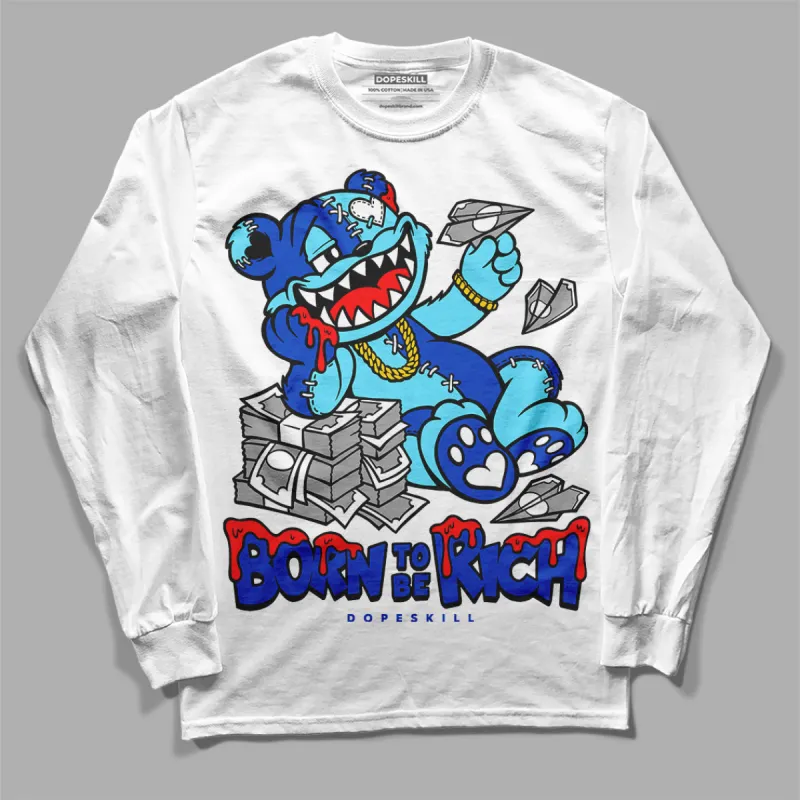 SB Dunk Argon DopeSkill Long Sleeve T-Shirt Born To Be Rich Graphic sold by DopeSkill