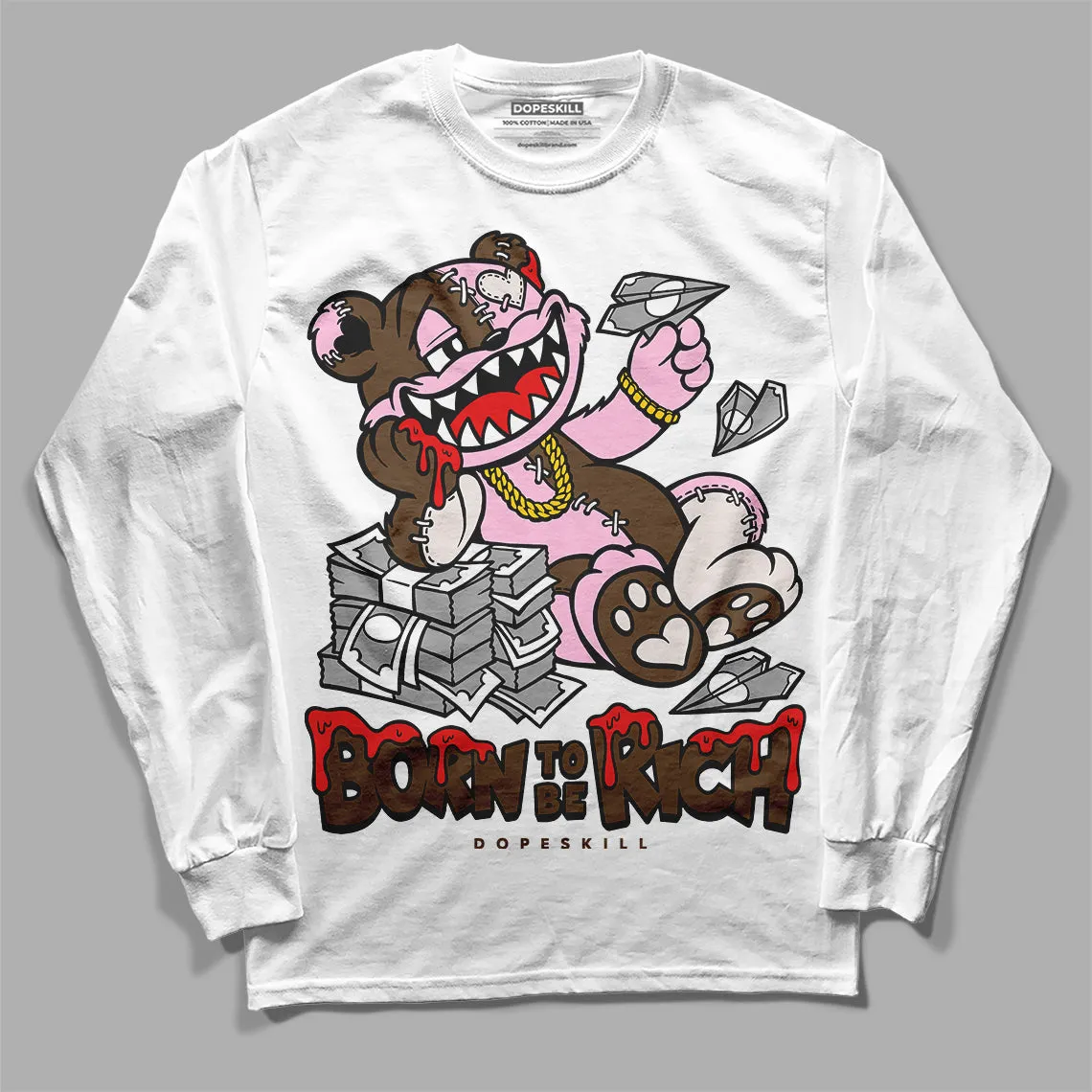 Neapolitan 11s DopeSkill Long Sleeve T-Shirt Born To Be Rich Graphic sold by DopeSkill
