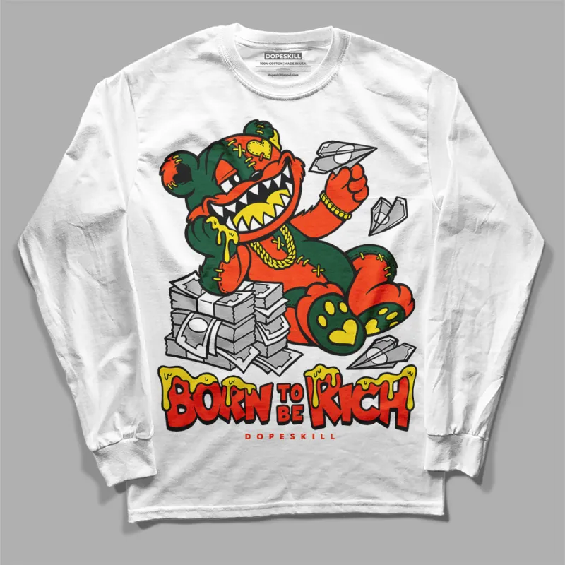 Dunk Team Dark Green Orange DopeSkill Long Sleeve T-Shirt Born To Be Rich Graphic sold by DopeSkill