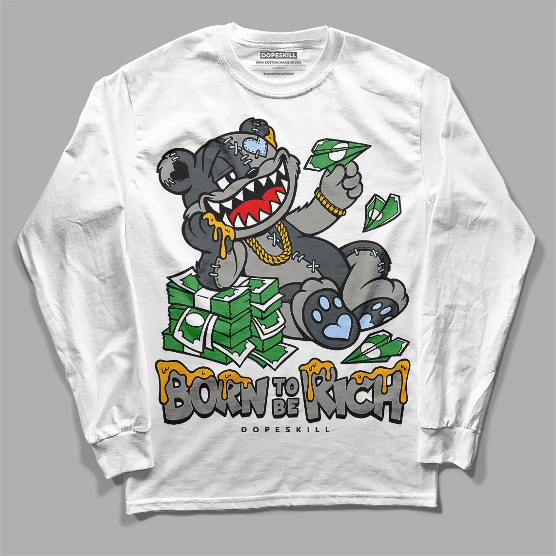 Cool Grey 11s DopeSkill Long Sleeve T-Shirt Born To Be Rich Graphic sold by DopeSkill