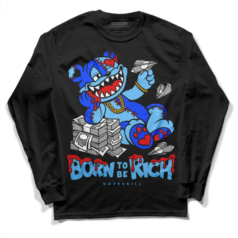 Cactus Jack 4s DopeSkill Long Sleeve T-Shirt Born To Be Rich Graphic sold by DopeSkill