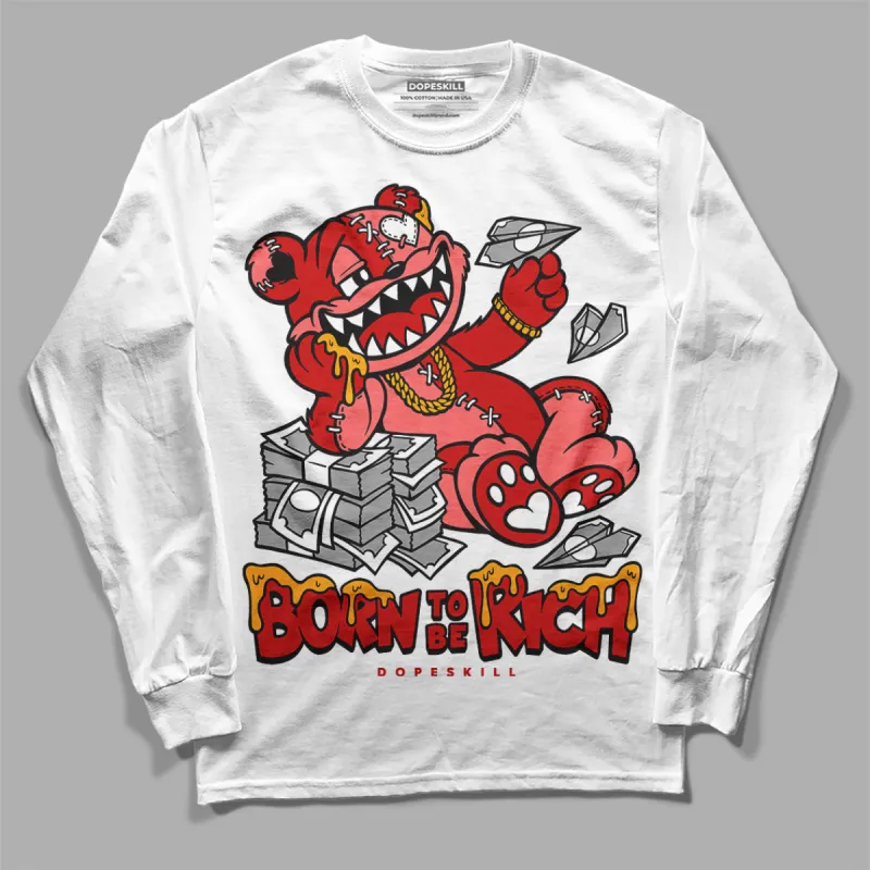 Black Toe 1s DopeSkill Long Sleeve T-Shirt Born To Be Rich Graphic sold by DopeSkill