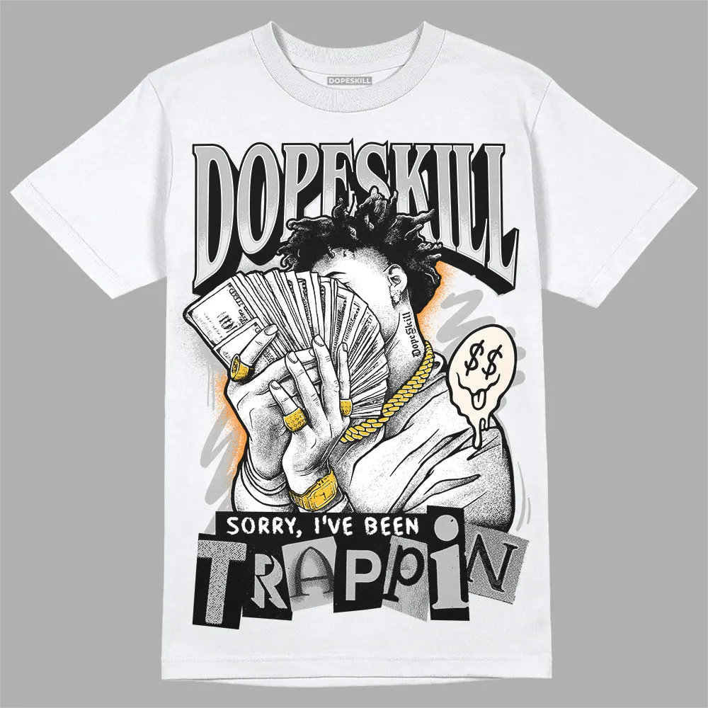 Dunk Cool Grey DopeSkill T-Shirt Sorry I've Been Trappin Graphic sold by DopeSkill product image thumbnail 2