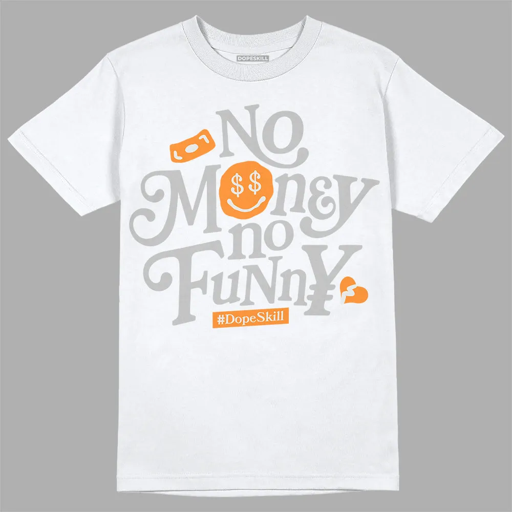 Dunk Cool Grey DopeSkill T-Shirt No Money No Funny Graphic sold by DopeSkill product image thumbnail 2
