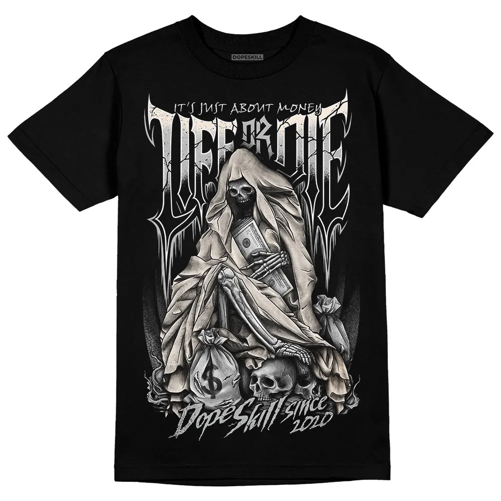 Dunk Cool Grey DopeSkill T-Shirt Life or Die Graphic sold by DopeSkill
