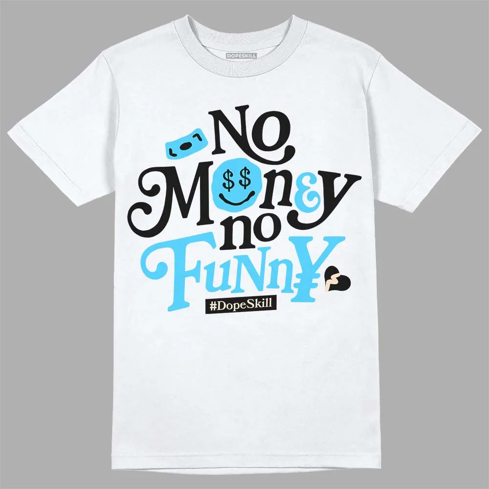 Sail Black 2s DopeSkill T-Shirt No Money No Funny Graphic sold by DopeSkill product image thumbnail 2