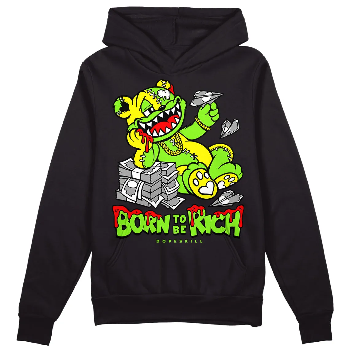 Neon Green Collection DopeSkill Hoodie Sweatshirt Born To Be Rich Graphic sold by DopeSkill