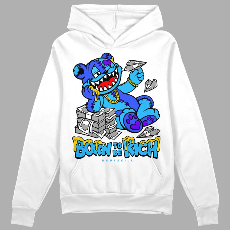 University Blue Toe 1s DopeSkill Hoodie Sweatshirt Born To Be Rich Graphic sold by DopeSkill