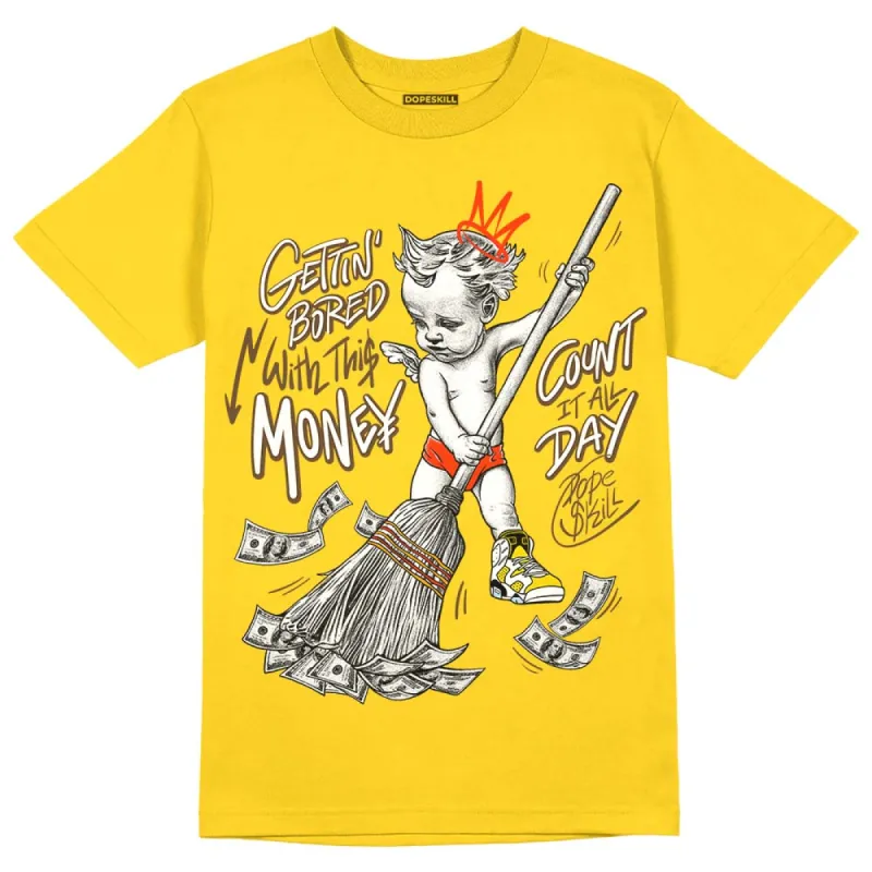 Yellow Ochre 6s DopeSkill Yellow T-shirt Gettin Bored With This Money Graphic sold by DopeSkill