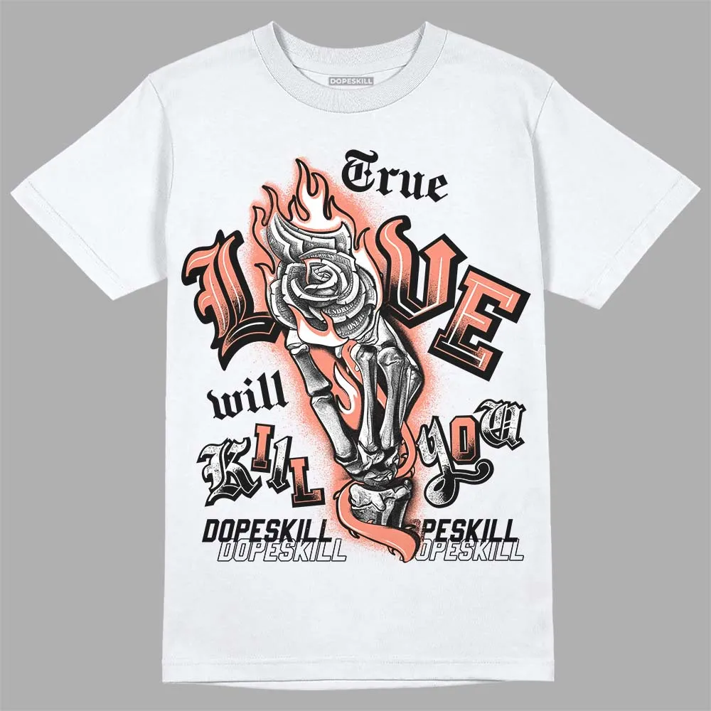 Dunk Amber Brown DopeSkill T-Shirt True Love Will Kill You Graphic sold by DopeSkill