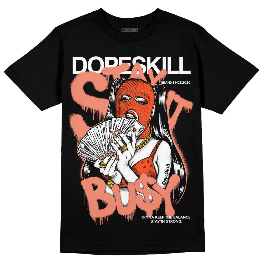 Dunk Amber Brown DopeSkill T-Shirt Stay It Busy Graphic sold by DopeSkill product image thumbnail 2