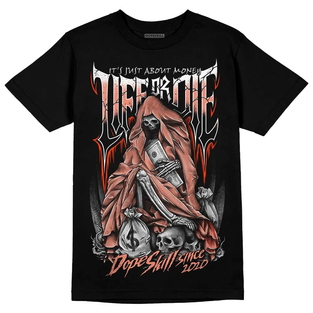 Dunk Amber Brown DopeSkill T-Shirt Life or Die Graphic sold by DopeSkill product image thumbnail 2