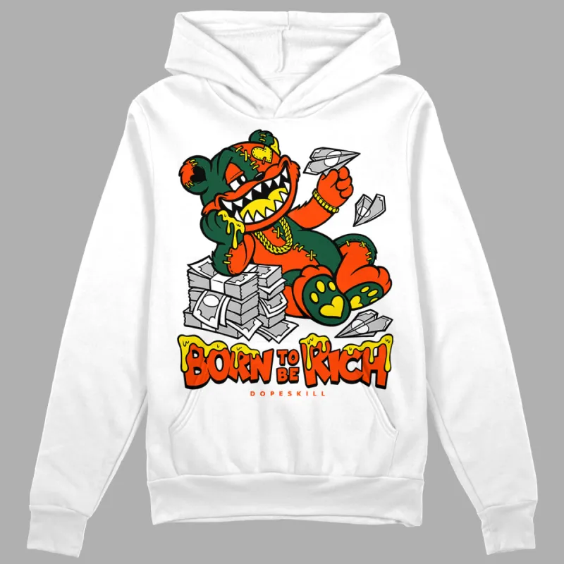 Dunk Team Dark Green Orange DopeSkill Hoodie Sweatshirt Born To Be Rich Graphic sold by DopeSkill