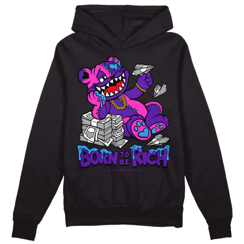 Court Purple 13s DopeSkill Hoodie Sweatshirt Born To Be Rich Graphic sold by DopeSkill