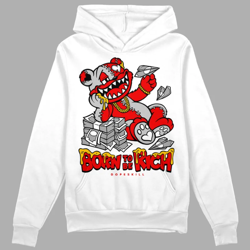 Cherry 12s DopeSkill Hoodie Sweatshirt Born To Be Rich Graphic sold by DopeSkill