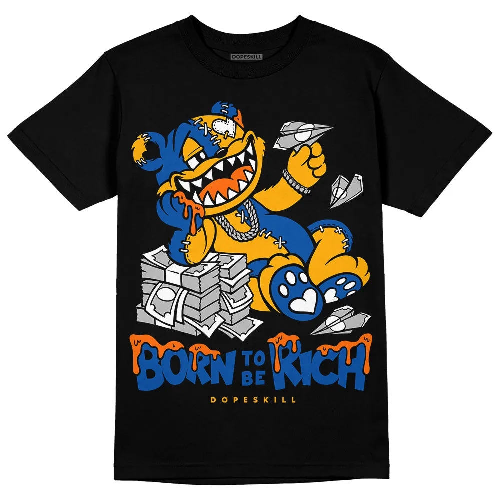 Dunk Blue Jay and University Gold DopeSkill T-Shirt Born To Be Rich Graphic sold by DopeSkill product image thumbnail 2