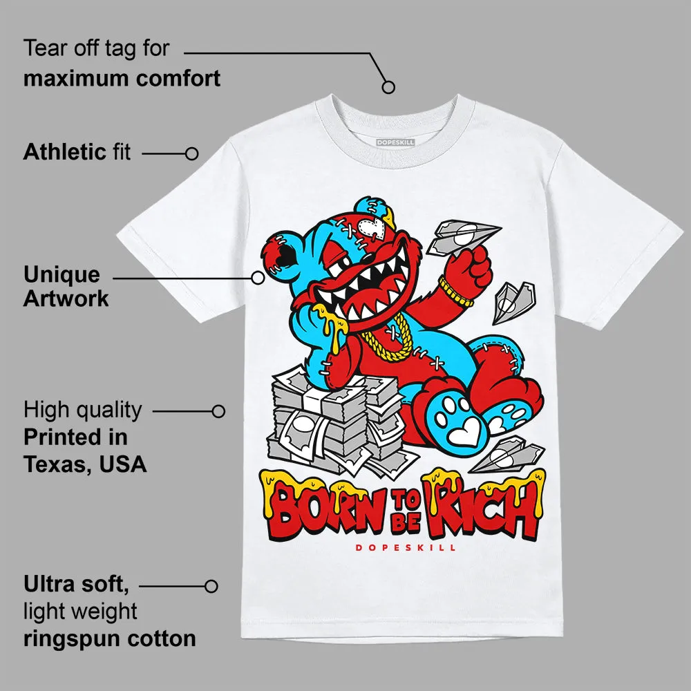 Gym Red 12s DopeSkill T-Shirt Born To Be Rich Graphic sold by DopeSkill product image thumbnail 3