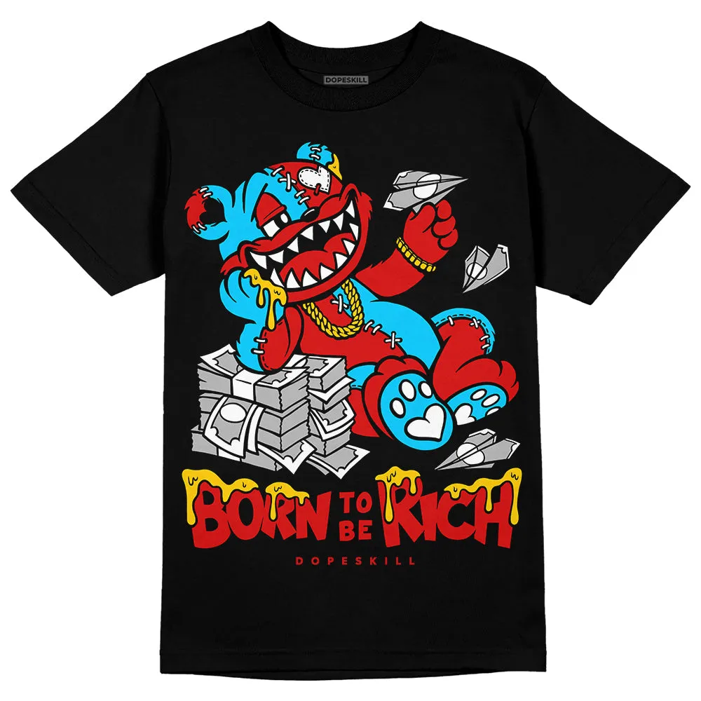 Gym Red 12s DopeSkill T-Shirt Born To Be Rich Graphic sold by DopeSkill product image thumbnail 2