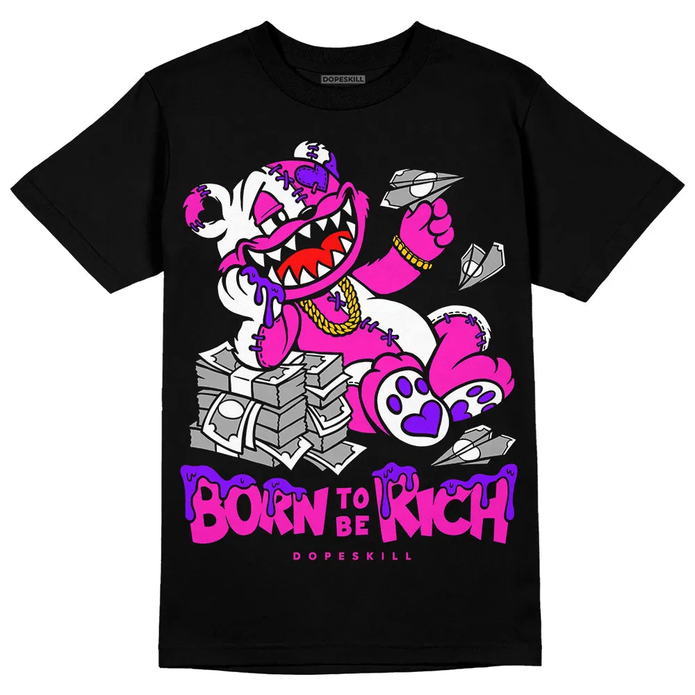 Dunk Active Fuchsia DopeSkill T-Shirt Born To Be Rich Graphic sold by DopeSkill product image thumbnail 2