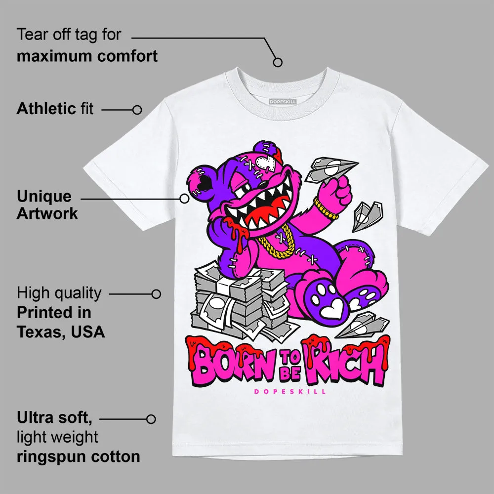 Dunk Active Fuchsia DopeSkill T-Shirt Born To Be Rich Graphic sold by DopeSkill product image thumbnail 3