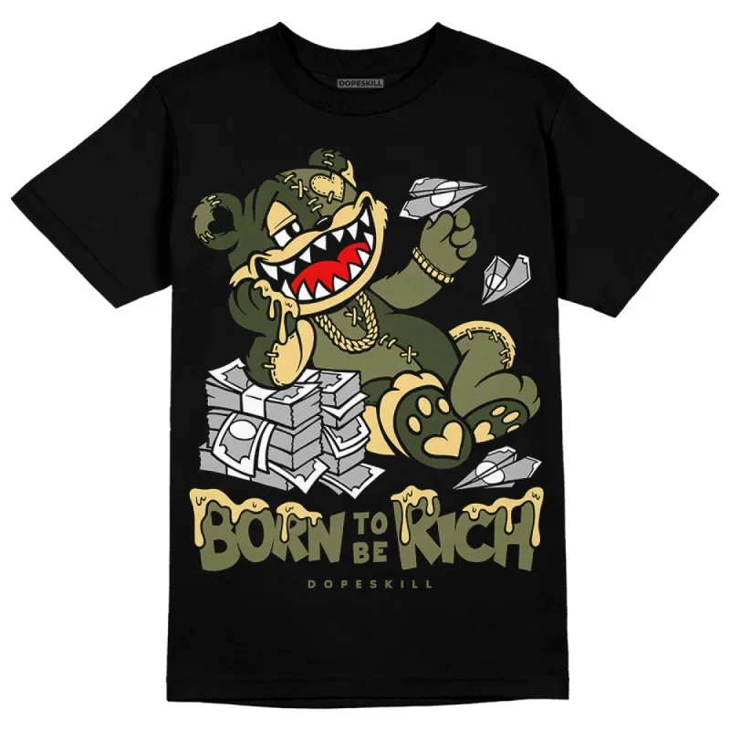 Craft Olive 4s DopeSkill T-Shirt Born To Be Rich Graphic sold by DopeSkill