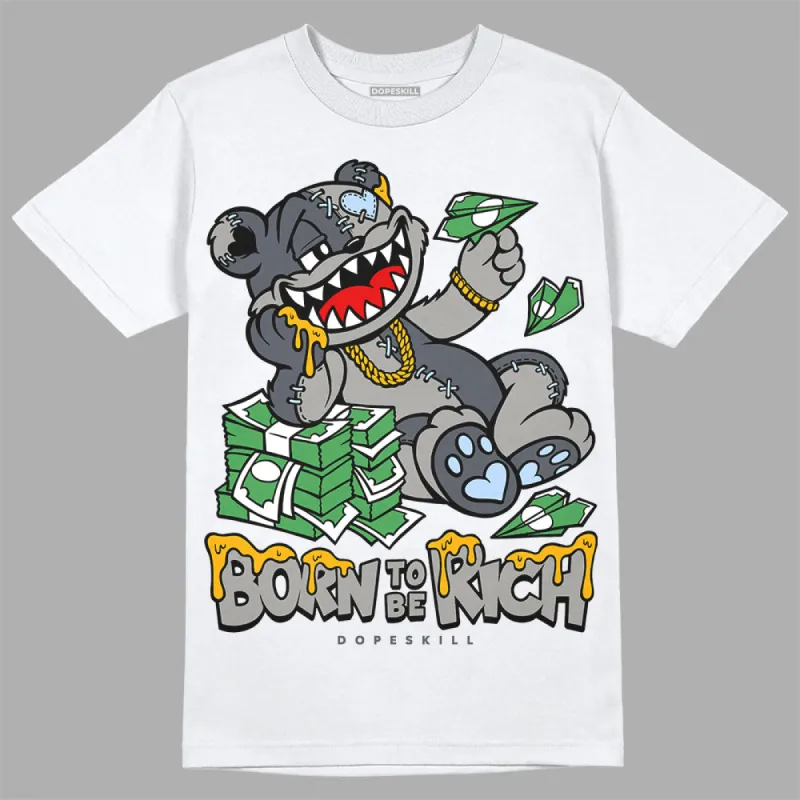 Cool Grey 11s DopeSkill T-Shirt Born To Be Rich Graphic sold by DopeSkill