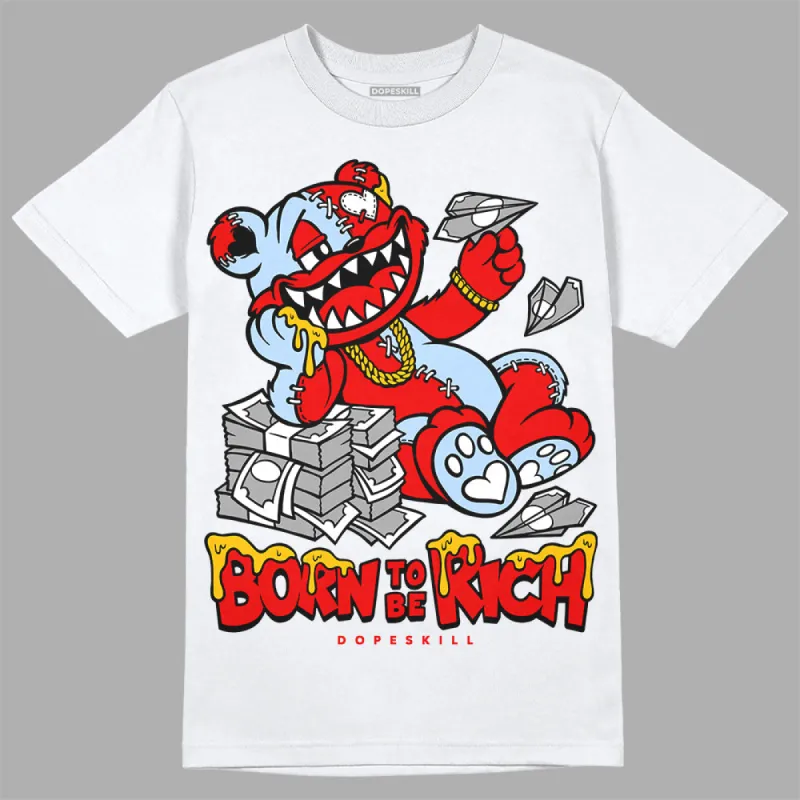 Cherry 11s DopeSkill T-Shirt Born To Be Rich Graphic sold by DopeSkill