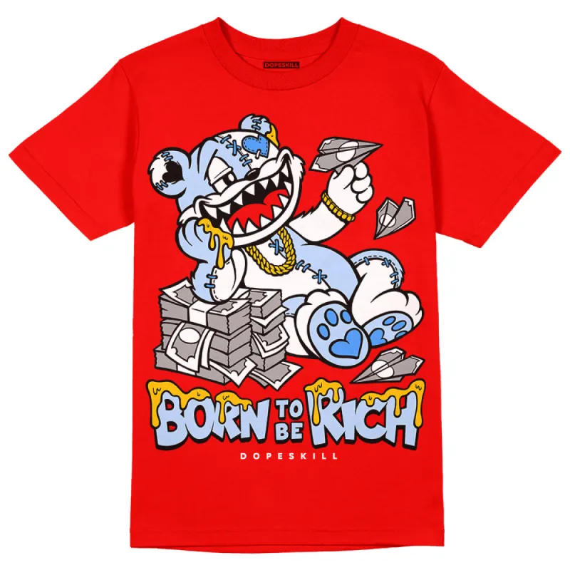 Cherry 11s DopeSkill Varsity Red T-shirt Born To Be Rich Graphic sold by DopeSkill