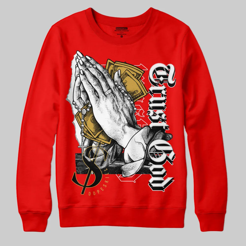 Red Collection DopeSkill Red Sweatshirt Trust God Graphic sold by DopeSkill