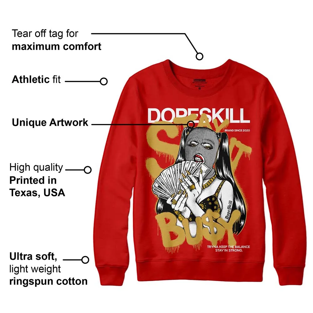 Red Collection DopeSkill Red Sweatshirt Stay It Busy Graphic sold by DopeSkill product image thumbnail 2
