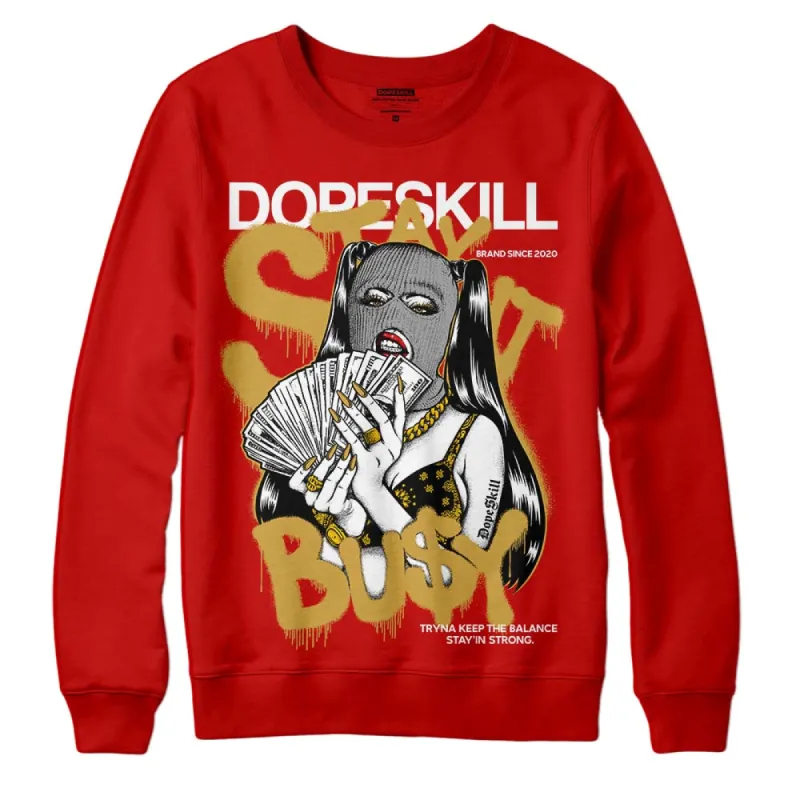 Red Collection DopeSkill Red Sweatshirt Stay It Busy Graphic sold by DopeSkill