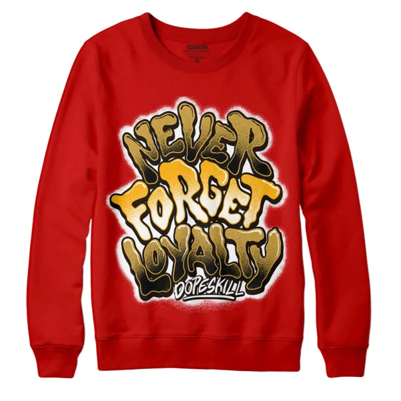 Red Collection DopeSkill Red Sweatshirt Never Forget Loyalty Graphic sold by DopeSkill