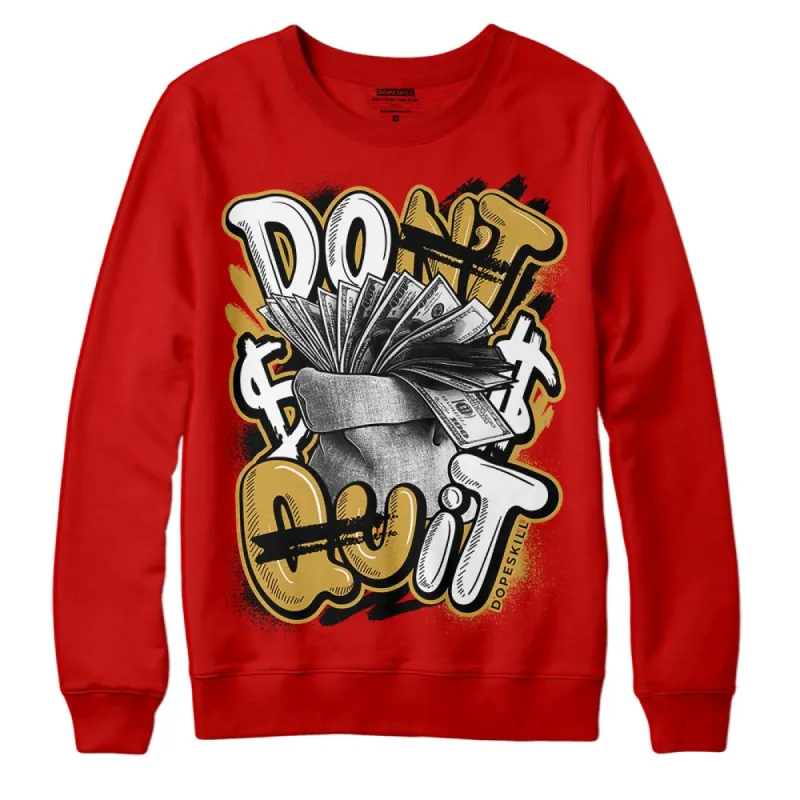 Red Collection DopeSkill Red Sweatshirt Don't Quit Graphic sold by DopeSkill