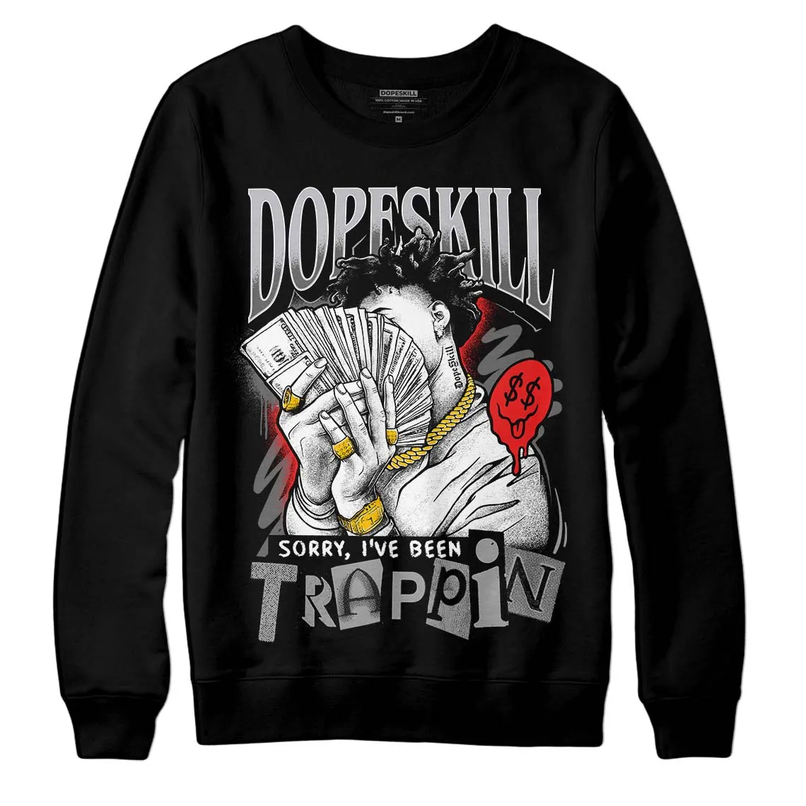 Grey Collection DopeSkill Sweatshirt Sorry I've Been Trappin Graphic sold by DopeSkill product image thumbnail 2