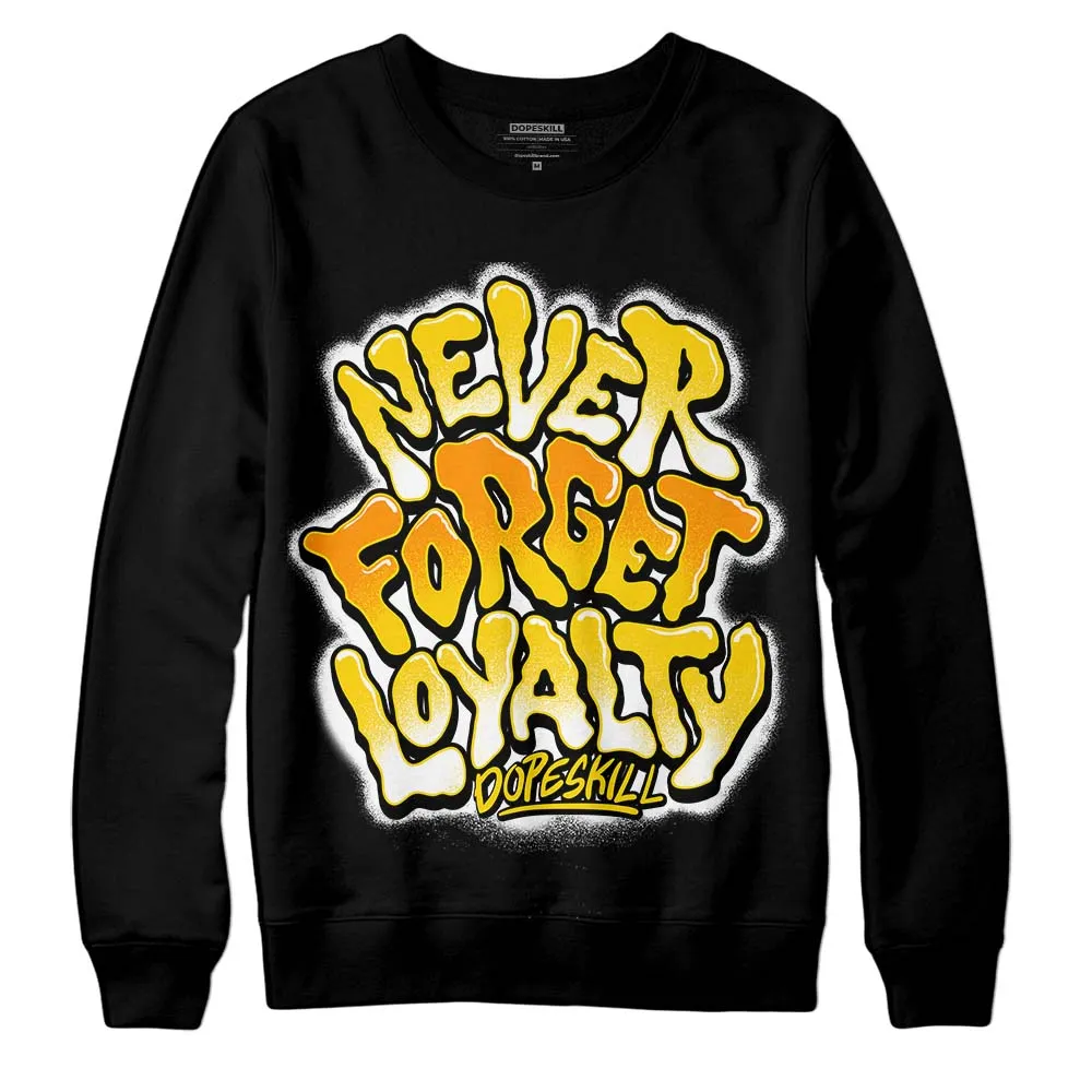 Yellow Ochre 6s DopeSkill Sweatshirt Never Forget Loyalty Graphic sold by DopeSkill