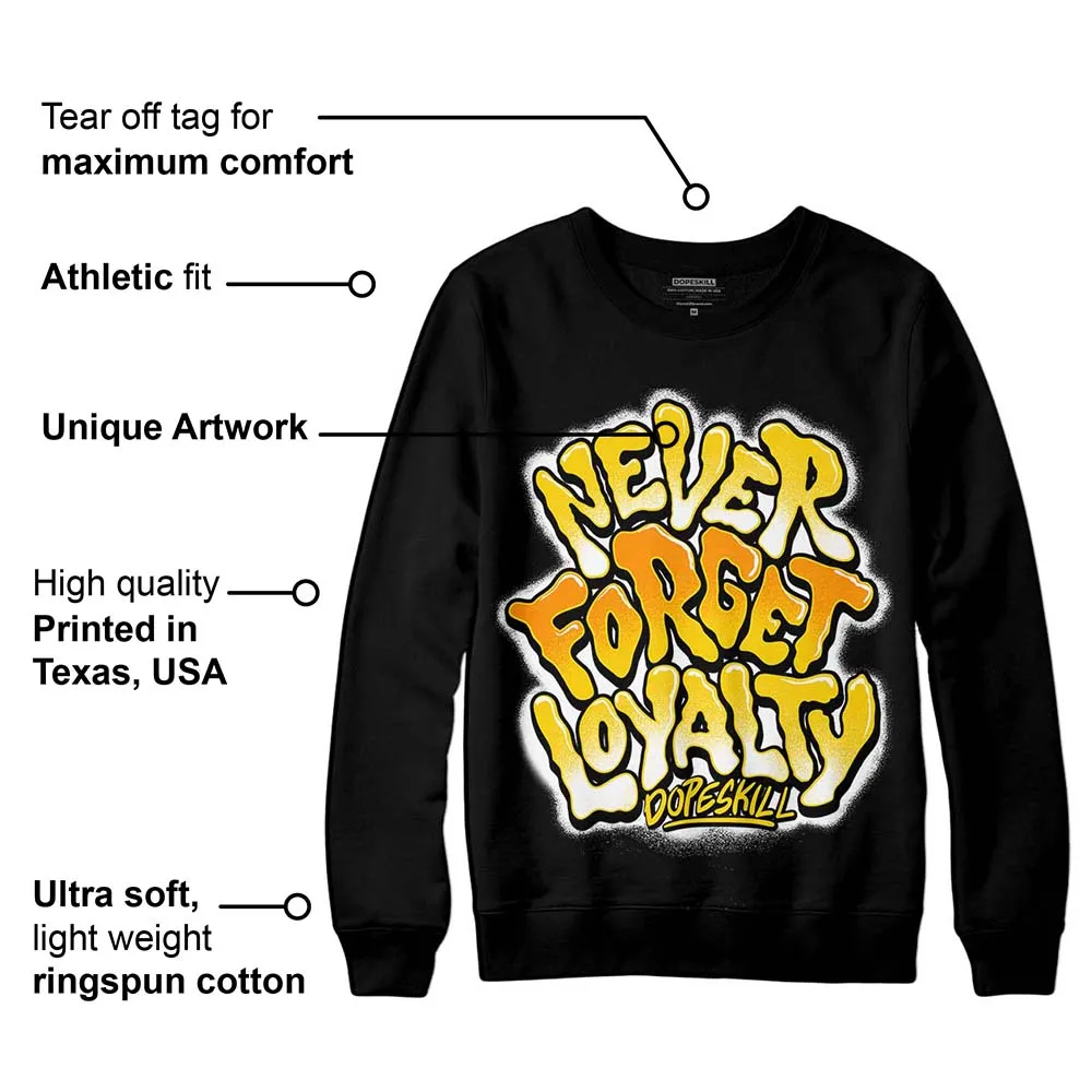 Yellow Ochre 6s DopeSkill Sweatshirt Never Forget Loyalty Graphic sold by DopeSkill product image thumbnail 3
