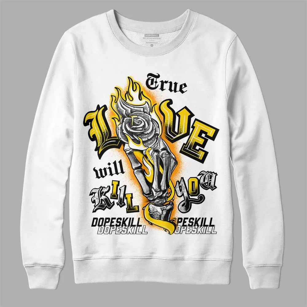 Yellow Ochre 6s DopeSkill Sweatshirt True Love Will Kill You Graphic sold by DopeSkill product image thumbnail 2
