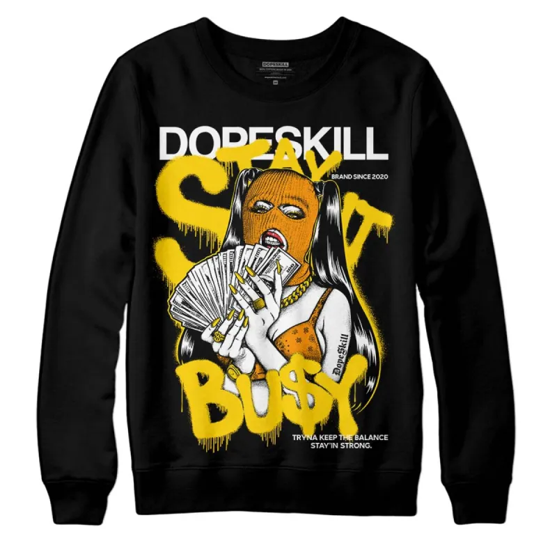 Yellow Ochre 6s DopeSkill Sweatshirt Stay It Busy Graphic sold by DopeSkill