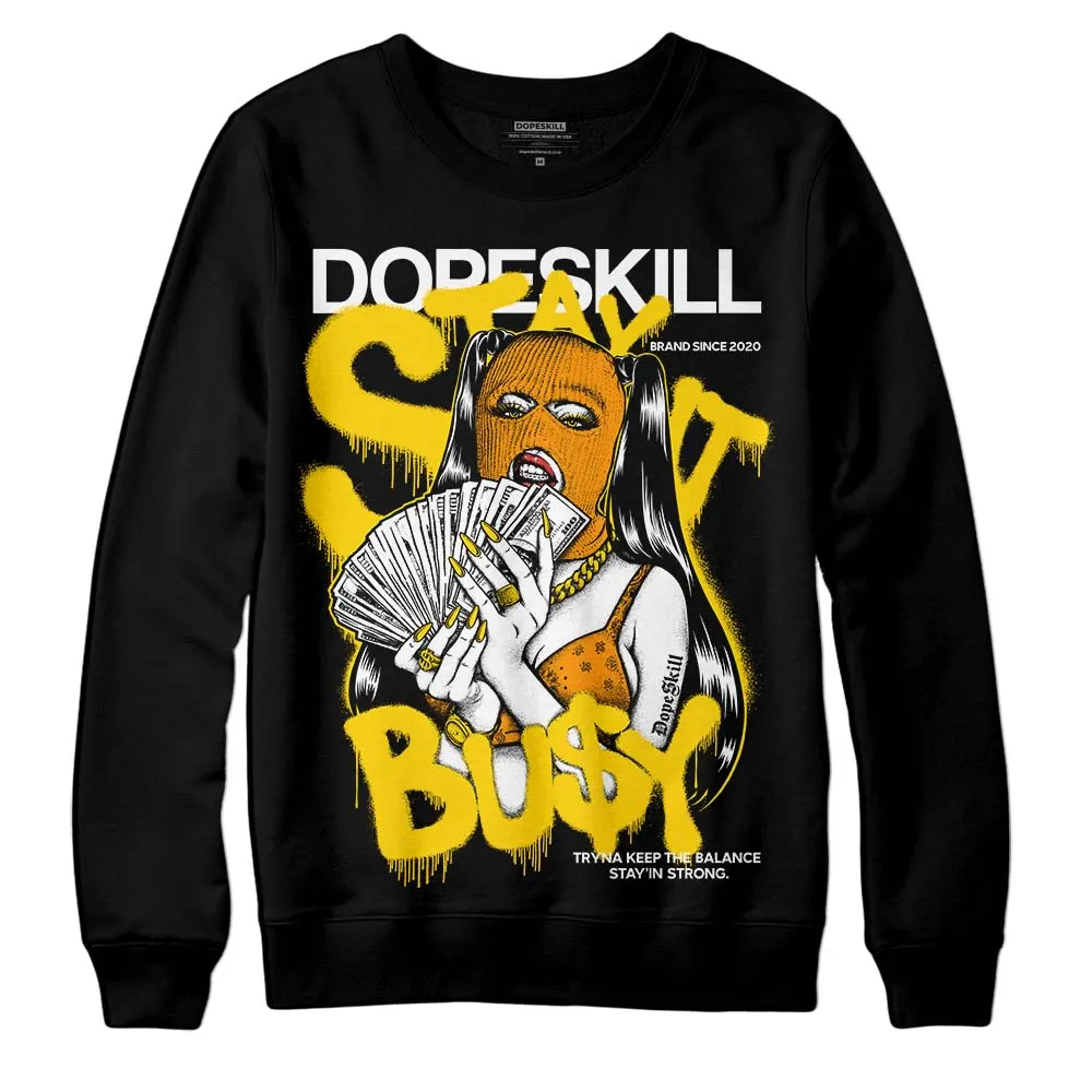 Yellow Ochre 6s DopeSkill Sweatshirt Stay It Busy Graphic sold by DopeSkill