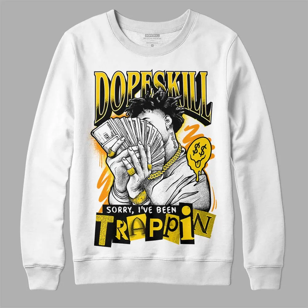 Yellow Ochre 6s DopeSkill Sweatshirt Sorry I've Been Trappin Graphic sold by DopeSkill product image thumbnail 2