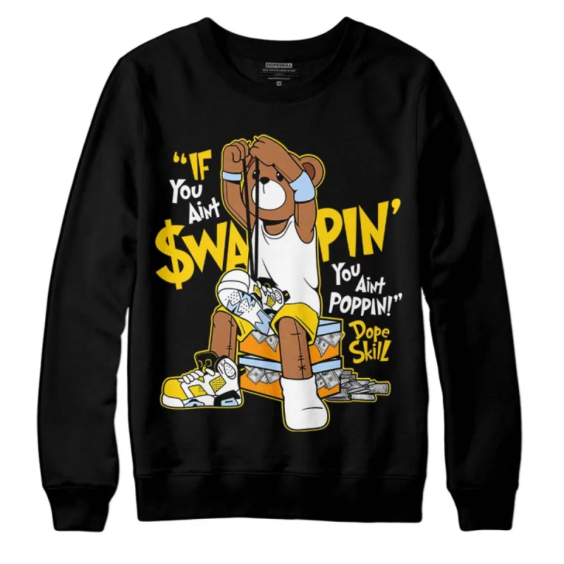 Yellow Ochre 6s DopeSkill Sweatshirt If You Aint Graphic sold by DopeSkill
