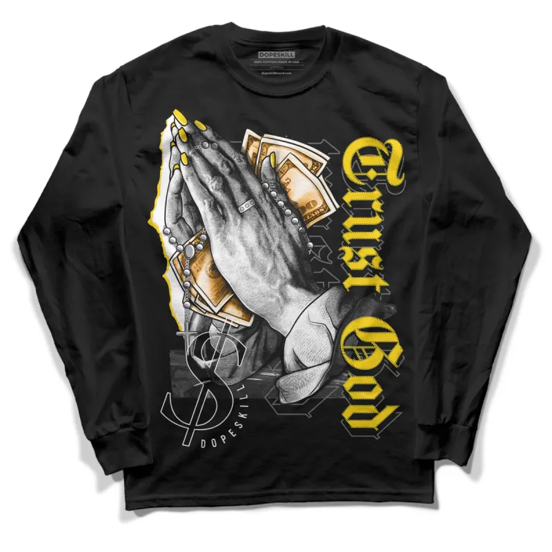 Yellow Ochre 6s DopeSkill Long Sleeve T-Shirt Trust God Graphic sold by DopeSkill