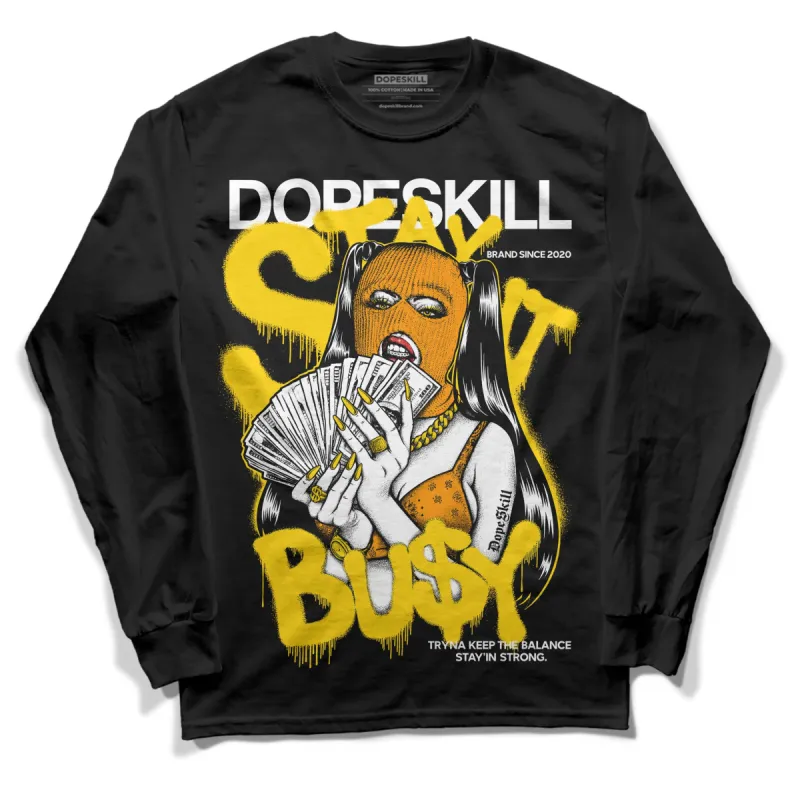 Yellow Ochre 6s DopeSkill Long Sleeve T-Shirt Stay It Busy Graphic made by DopeSkill