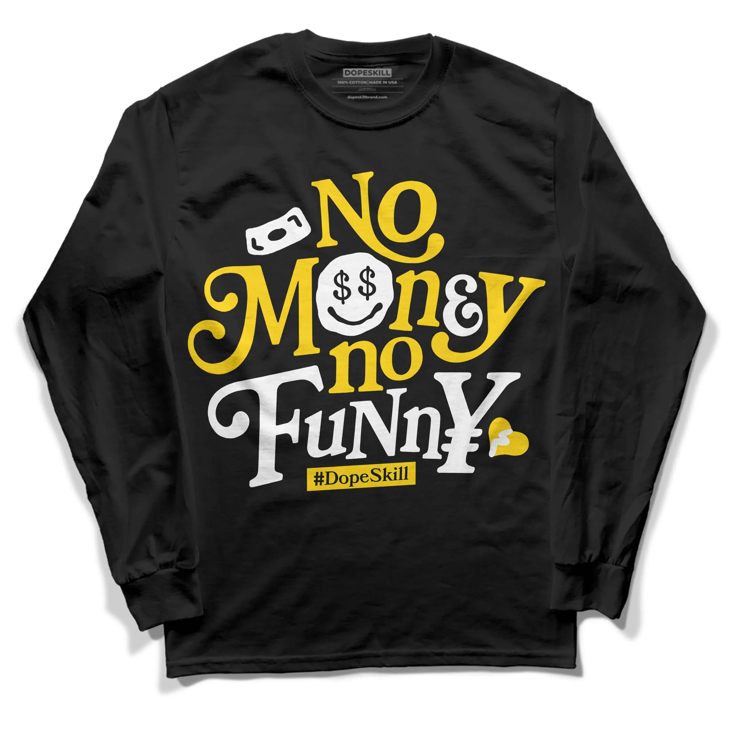 Yellow Ochre 6s DopeSkill Long Sleeve T-Shirt No Money No Funny Graphic sold by DopeSkill