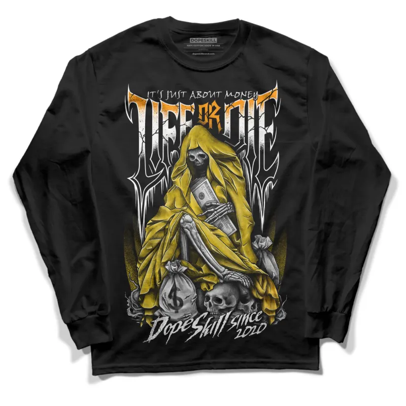 Yellow Ochre 6s DopeSkill Long Sleeve T-Shirt Life or Die Graphic sold by DopeSkill