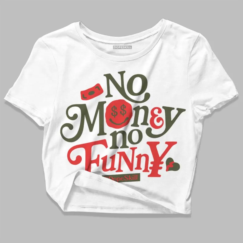 Dunk Mystic Red Cargo Khaki DopeSkill Women's Crop Top No Money No Funny Graphic sold by DopeSkill