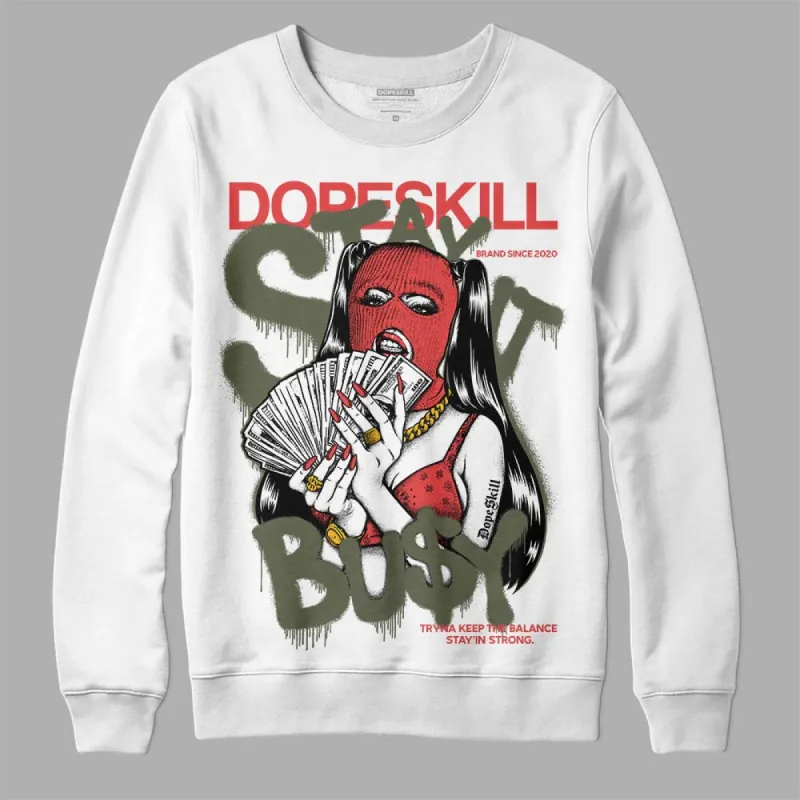 Dunk Mystic Red Cargo Khaki DopeSkill Sweatshirt Stay It Busy Graphic sold by DopeSkill