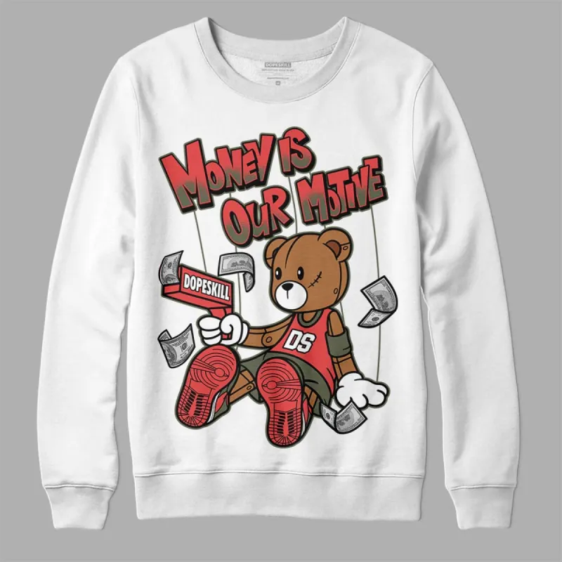 Dunk Mystic Red Cargo Khaki DopeSkill Sweatshirt Money Is Our Motive Bear Graphic sold by DopeSkill
