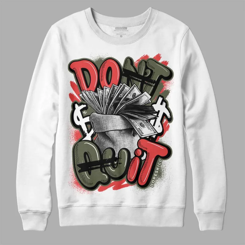 Dunk Mystic Red Cargo Khaki DopeSkill Sweatshirt Don't Quit Graphic sold by DopeSkill